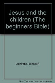Jesus and the children (The beginners Bible)