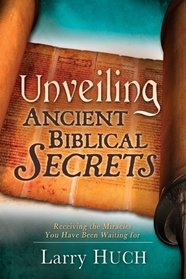 Unveiling Ancient Biblical Secrets