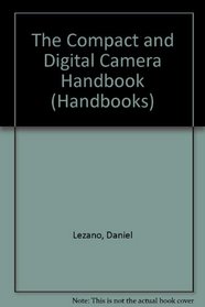 The Compact and Digital Camera Handbook (Handbooks)