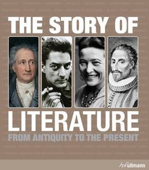 STORY OF LITERATURE: From Antiquity to the Present (Ullmann Compact Knowledge)