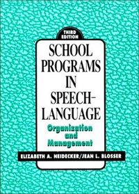 School Programs In Speech-Language: Organization and Management