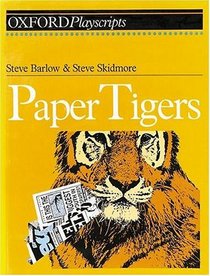 Paper Tigers (Oxford Playscripts)