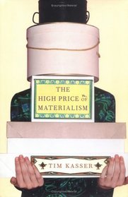 The  High Price of Materialism