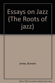 Essays on Jazz (Roots of Jazz)