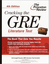 Cracking the GRE Literature Test, 4th Edition (Cracking the Gre Literature)