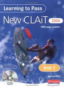 Learning to Pass New CLAIT 2006: Unit 7: Webpage Creation Level 1 (Clait 2006)
