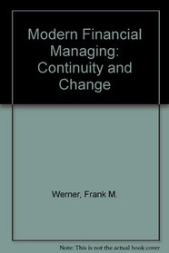 Modern Financial Managing: Continuity and Change/Preliminary Edition