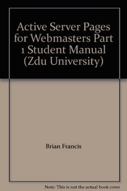 Active Server Pages for Webmasters Part 1 Student Manual (Zdu University)