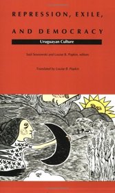 Repression, Exile, and Democracy: Uruguayan Culture (Latin America in Translation/En Traduccion/Em Traducao)