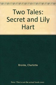The Secret and Lily Hart: Two Tales