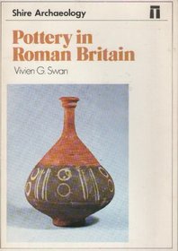 Pottery in Roman Britain (Shire archaeology)