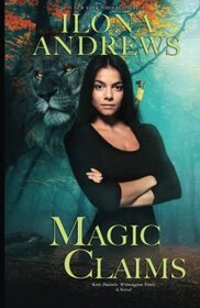 Magic Claims (Kate Daniels: Wilmington Years, Bk 2)