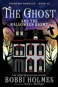 The Ghost and the Halloween Haunt (Haunting Danielle)