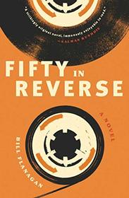 Fifty in Reverse: A Novel