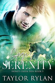 Gage's Serenity (Honey Creek Den, Bk 5)
