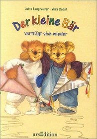 Der kleine Bär verträgt sich wieder. ( Ab 3 J.).