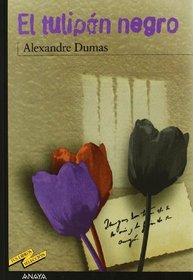 El tulipan negro / The Black Tulip (Tus Libros Seleccion/ Your Books Selection) (Spanish Edition)