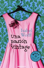 Una pasin vintage / A Vintage Affair (Spanish Edition)
