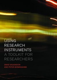 Using Research Instruments: A Toolkit for Researchers