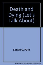 Death and Dying (Let's Talk About)