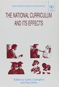 The National Curriculum and its Effects (Monitoring Change in Education)