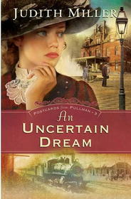 An Uncertain Dream (Postcards from Pullman, Bk 3)