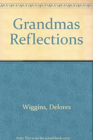 Grandmas Reflections