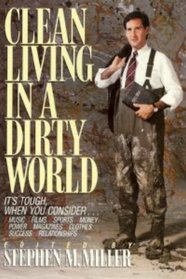 Clean Living in a Dirty World (Dialog)