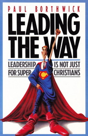 Leading the Way: Leadership is Not Just for Super Christians