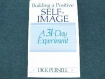 Building a Positive Self-Image: A 31-Day Experiment