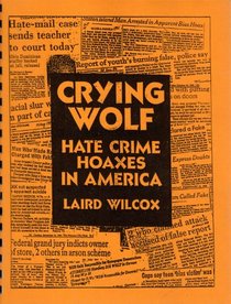 Crying wolf: Hate crimes hoaxes in America