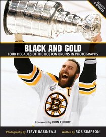 Black and Gold: Four Decades of the Boston Bruins in Photographs