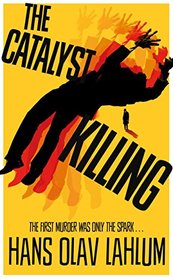 The Catalyst Killing (K2 and Patricia series)