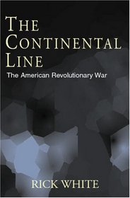 The Continental Line: American Revolutionary War