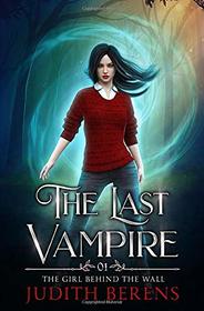 The Girl Behind The Wall (The Last Vampire)