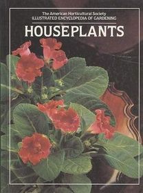 Houseplants (Illustrated Encyclopedia of Gardening)
