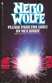 Please Pass the Guilt (Nero Wolfe, Bk 45)