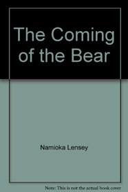 The coming of the bear: A novel