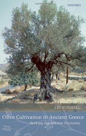 Olive Cultivation in Ancient Greece: Seeking the Ancient Economy