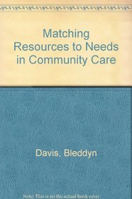 Matching Resources to Needs in Community Care: An Evaluated Demonstration of a Long-Term Care Model