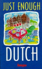 Just Enough Dutch