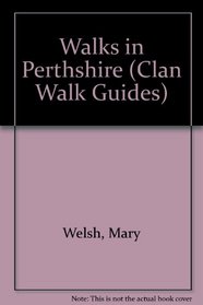 Walks in Perthshire (Clan Walk Guides)