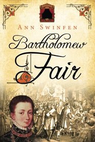Bartholomew Fair (The Chronicles of Christoval Alvarez) (Volume 4)