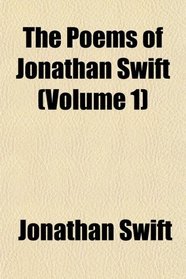 The Poems of Jonathan Swift (Volume 1)