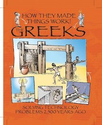 The Greeks (How They Made Things Work!)