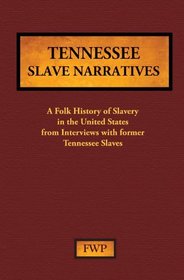 Tennessee Slave Narratives