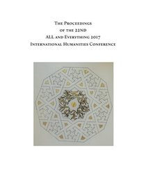 The Proceedings of the 22nd International Humanities Conference: ALL and Everything 2017