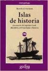 Islas de historia/ Islands Of History: La Muerte Del Capitan Cook, Metafora, Antropologia E Historia (Cla-De-Ma) (Spanish Edition)