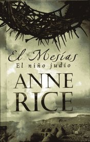 EL MESIAS - EL NIÑO JUDIO (Coleccion Edicion Limitada) (Spanish Edition)