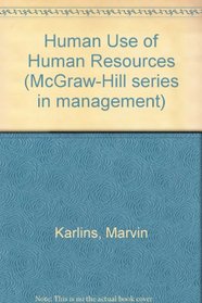 The Human Use of Human Resources